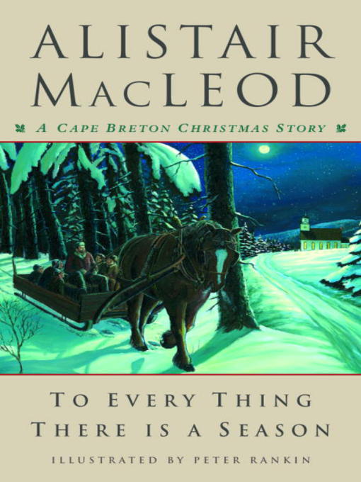 Title details for To Every Thing There Is a Season by Alistair MacLeod - Available